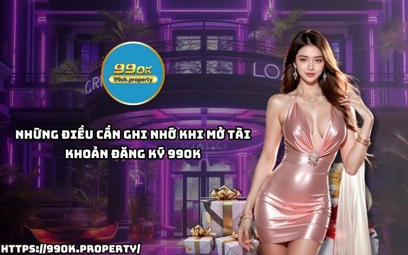 Đăng ký 99OK - Hướng dẫn chi tiết và những lưu ý quan trọng 16 Ghi nho nhung luu y quan trong khi Dang Ky 99OK de tranh sai sot va dam bao tai khoan luon an toan
