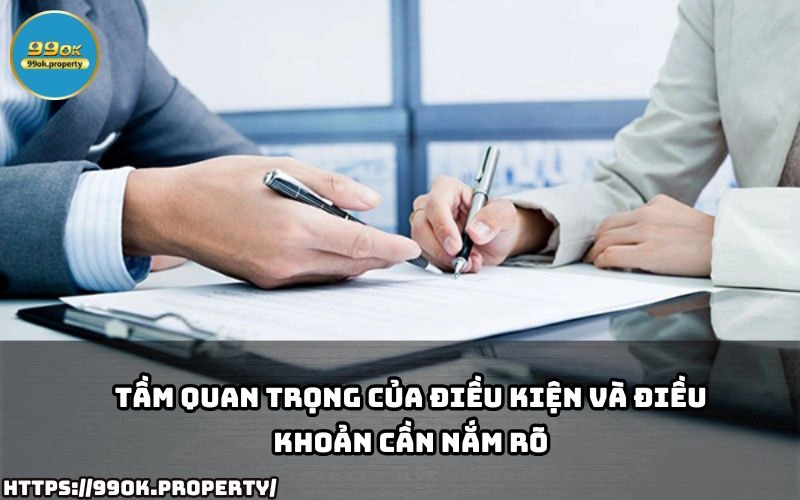 Điều Kiện Và Điều Khoản 99OK - Cập Nhật Mới Nhất 15 Dieu Kien Va Dieu Khoan khong chi la quy dinh ma con bao ve quyen loi giup anh em ca cuoc an toan hon